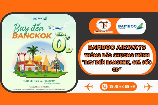 Bamboo Airways: Khai thác, mở bán chặng TP. HCM - Bangkok (SGN - DMK) giá ưu đãi 0đ từ 15/10 đến 21/10/2024